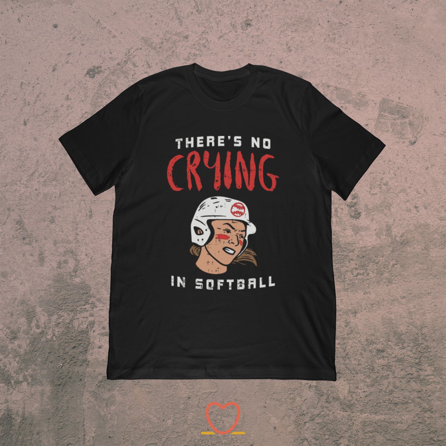 There’s No Crying In Softball – Funny Sports Tee