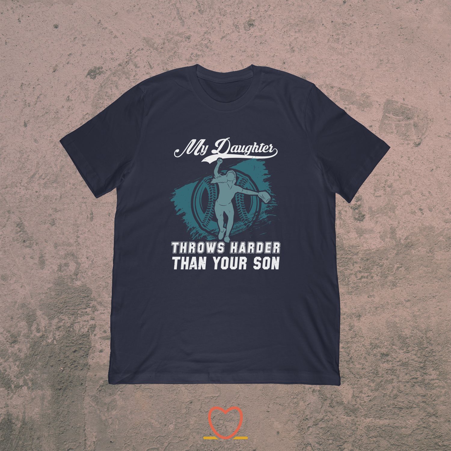 My Daughter Throws Harder Than Your Son – Funny Sports Tee