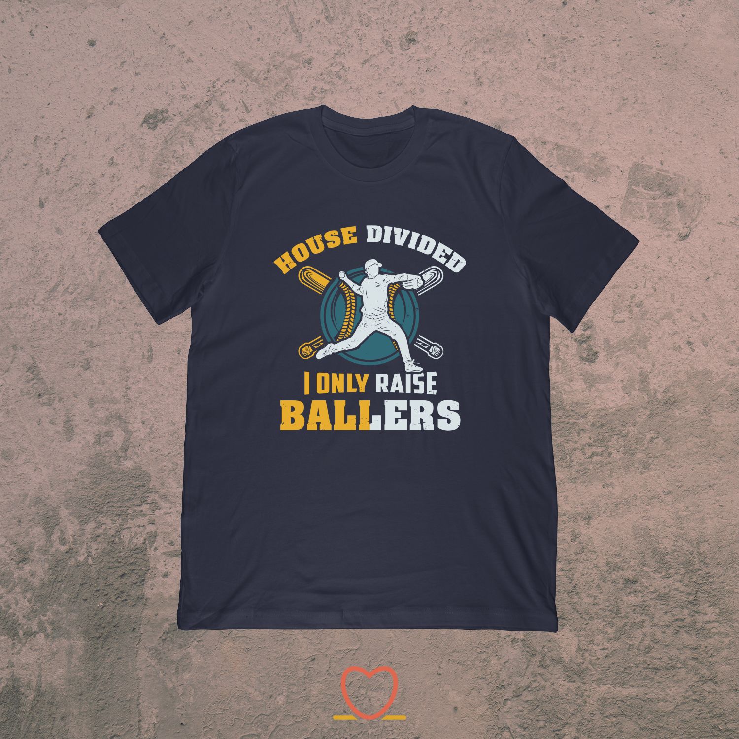 House Divided I Only Raise Ballers – Funny Sports Tee