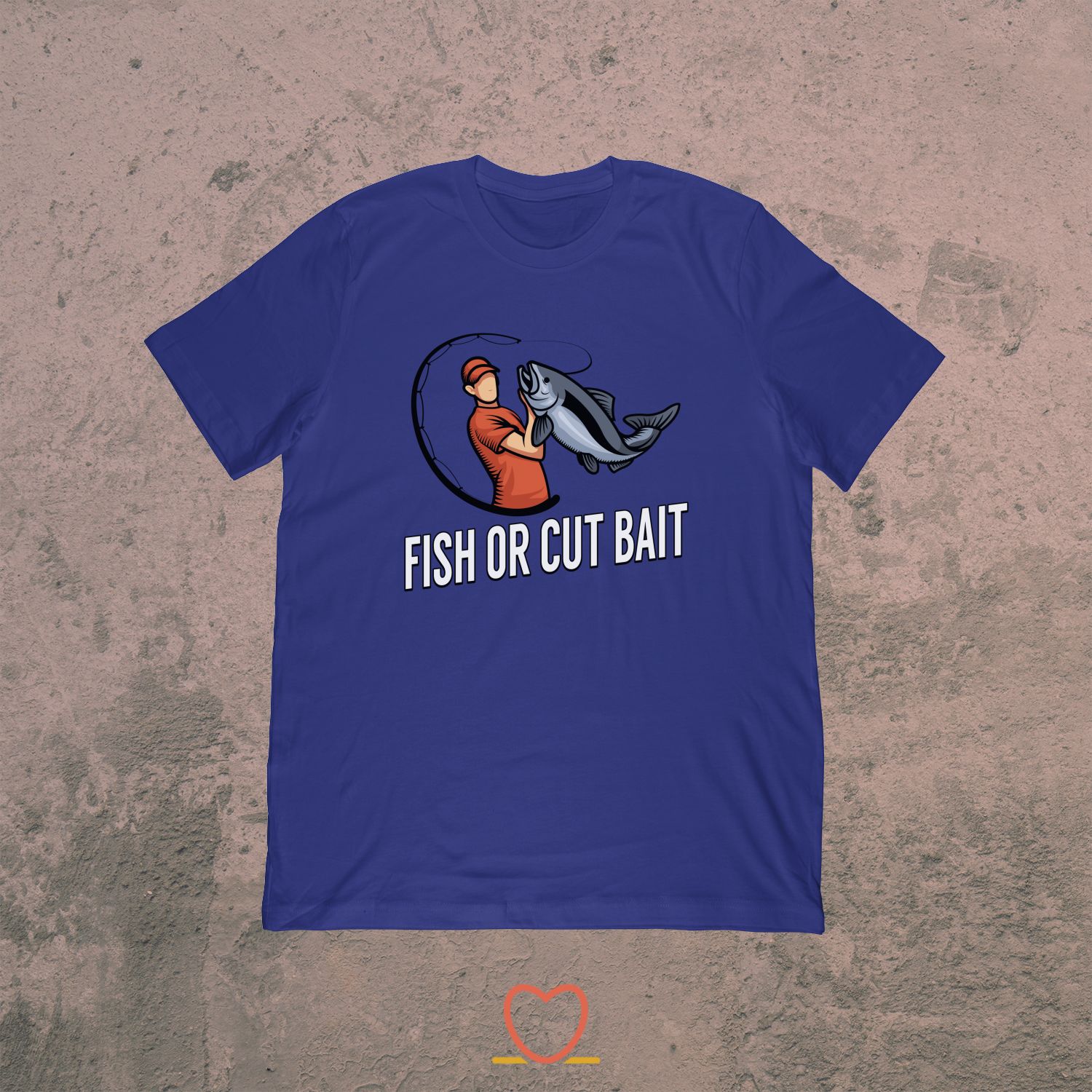 Fish Or Cut Bait – Funny Angling Tee