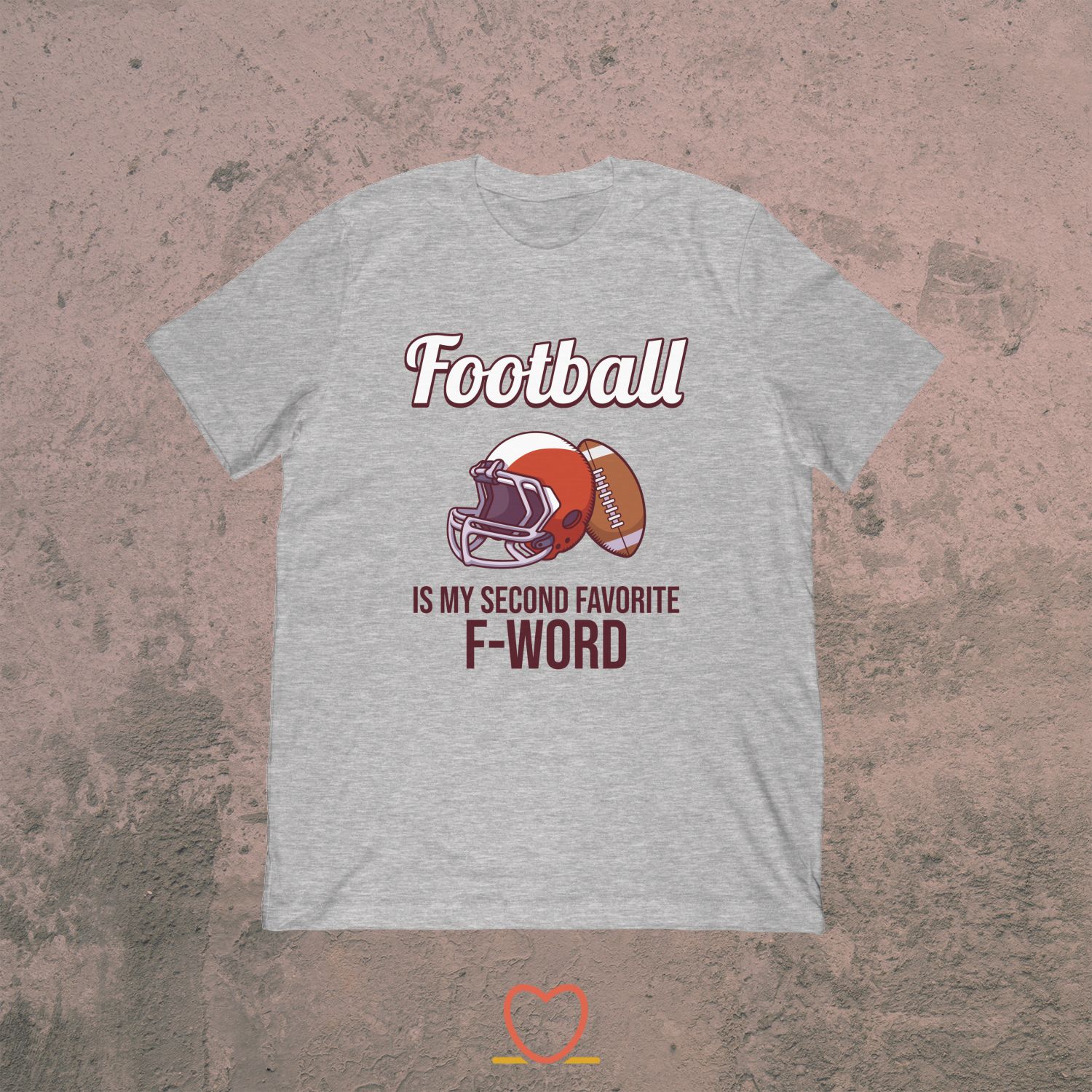 Footbal Is My Second Favorite F-Word – Funny US Football Tee