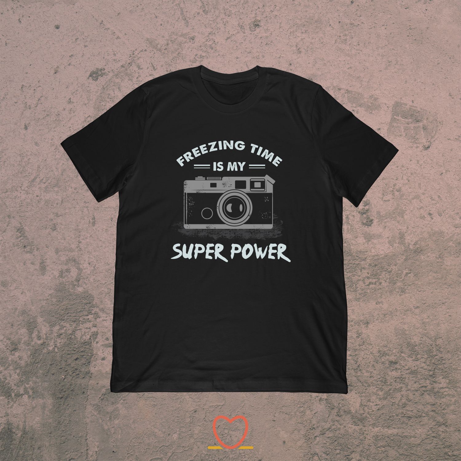 Freezing Time Is My Super Power – Funny Photography Tee