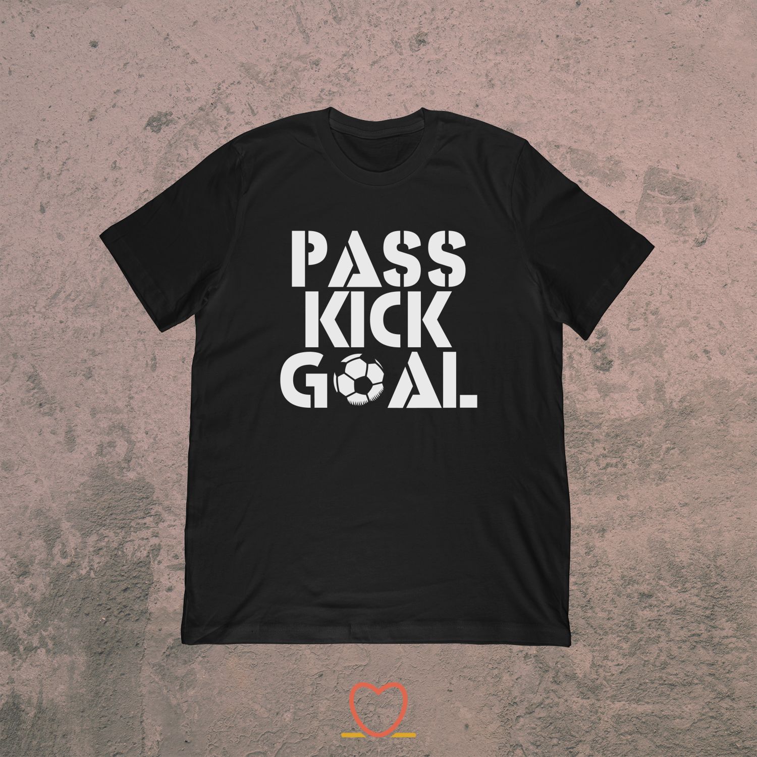 Pass Kick Goal – Funny Soccer Tee