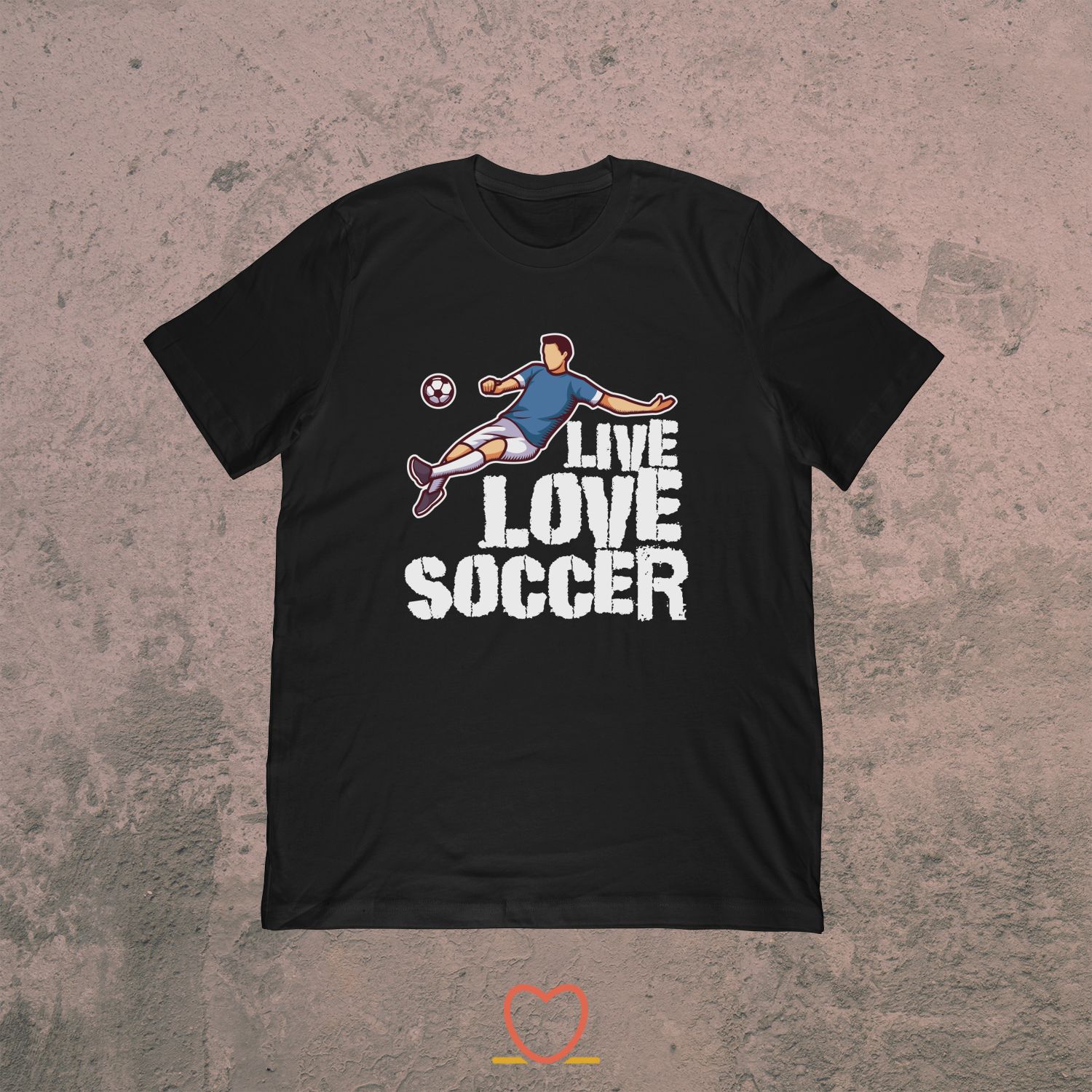 Live Love Soccer – Soccer Life  Tee