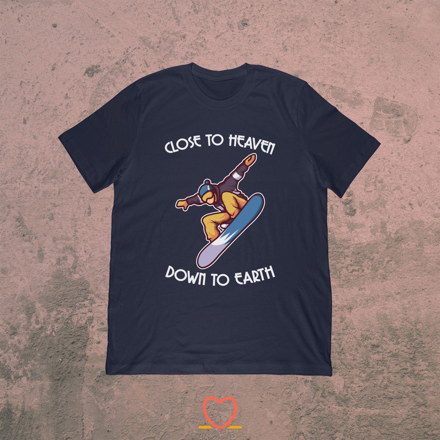 Close To Heaven Down To Earth – Funny Snowboard Tee