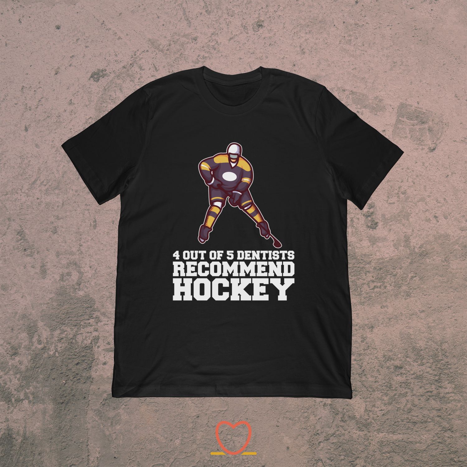 4 Out Of 5 Dentists Recommend Hockey – Funny Ice Hockey Tee