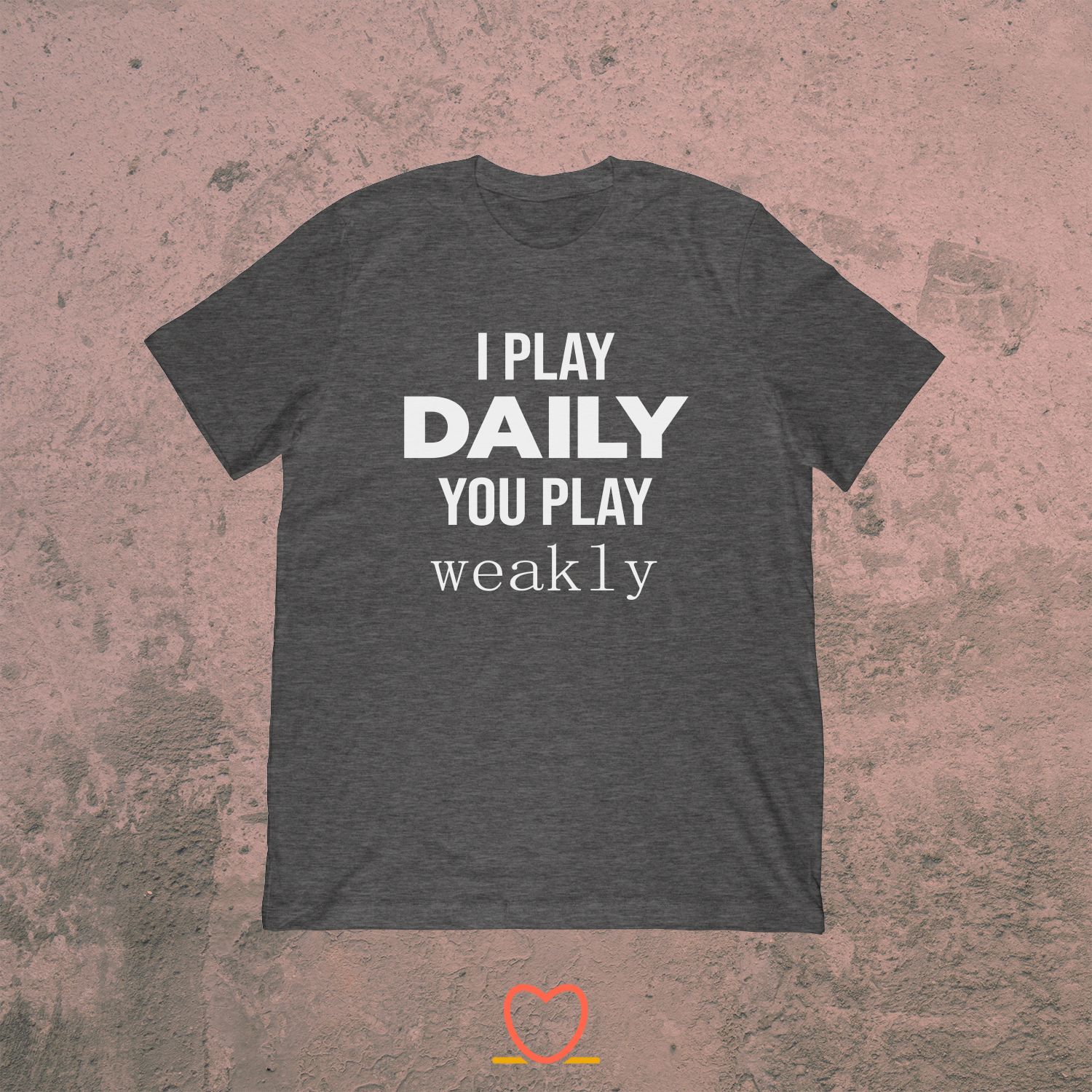I Play Daily You Play Weakly – Funny Ice Hockey Tee