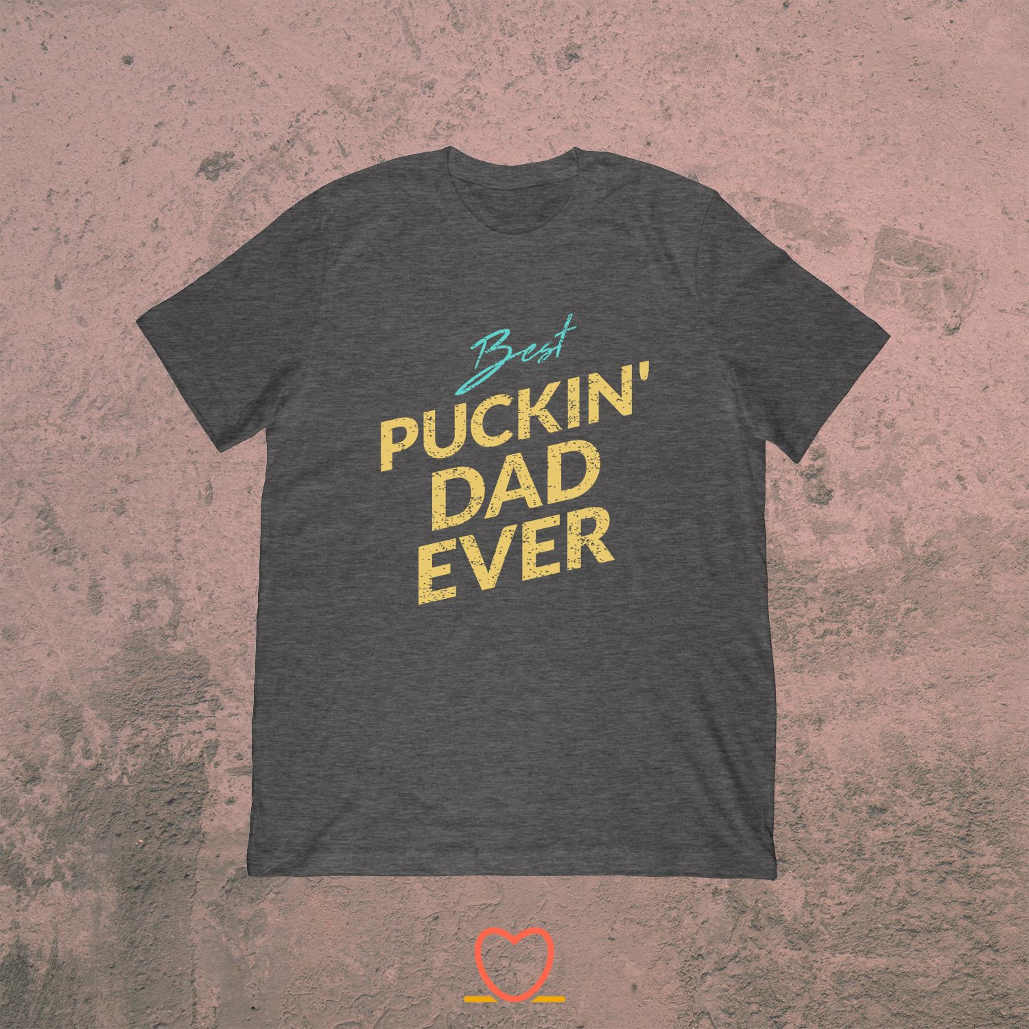 Best Puckin’ Dad Ever – Funny Ice Hockey Dad Tee
