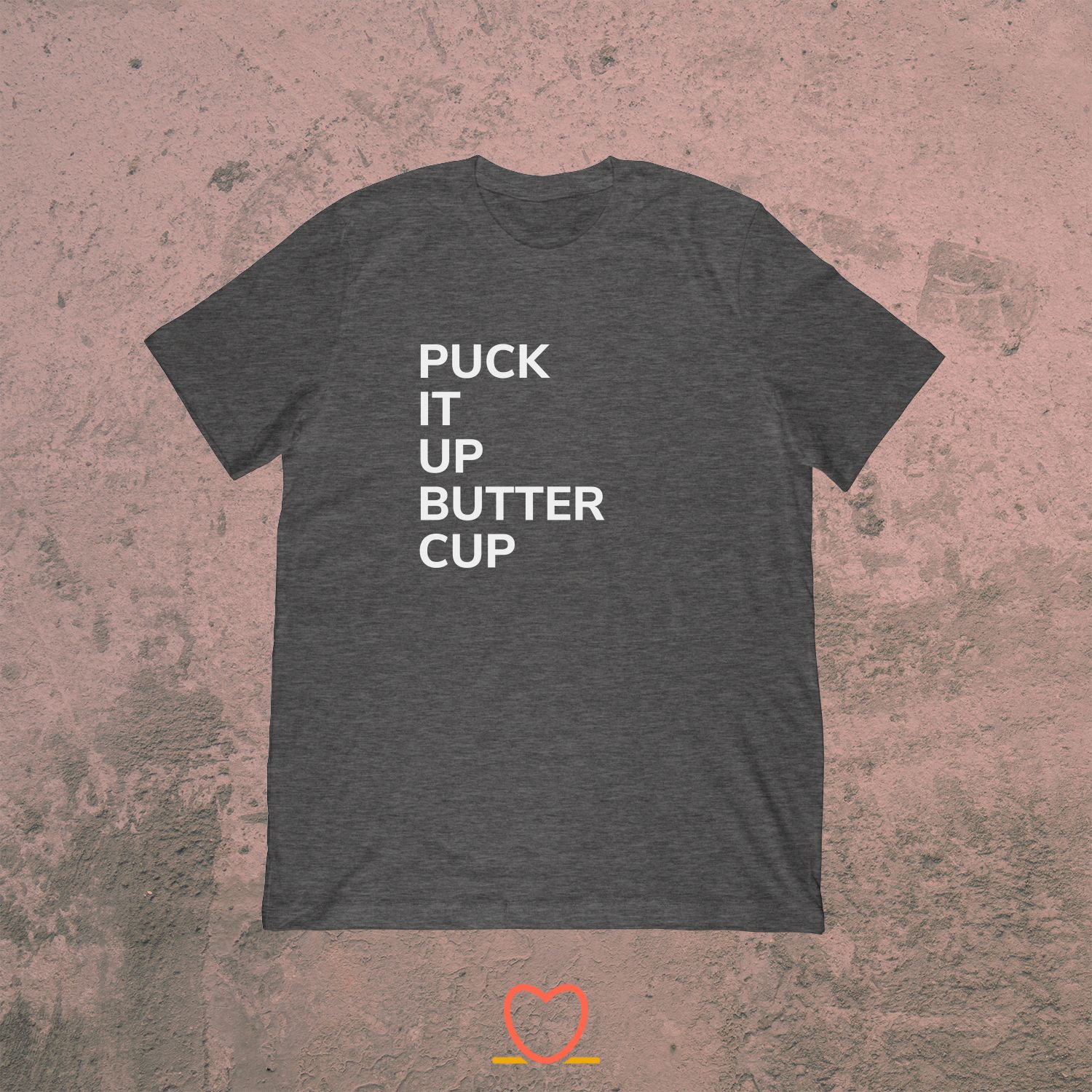 Puck It Up Buttercup – Funny Ice Hockey Tee