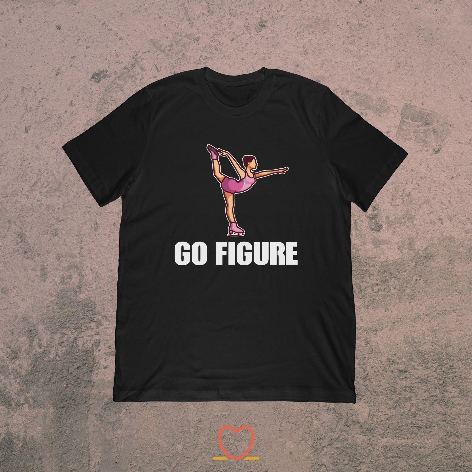 Go Figure – Ice And Figure Skating Tee