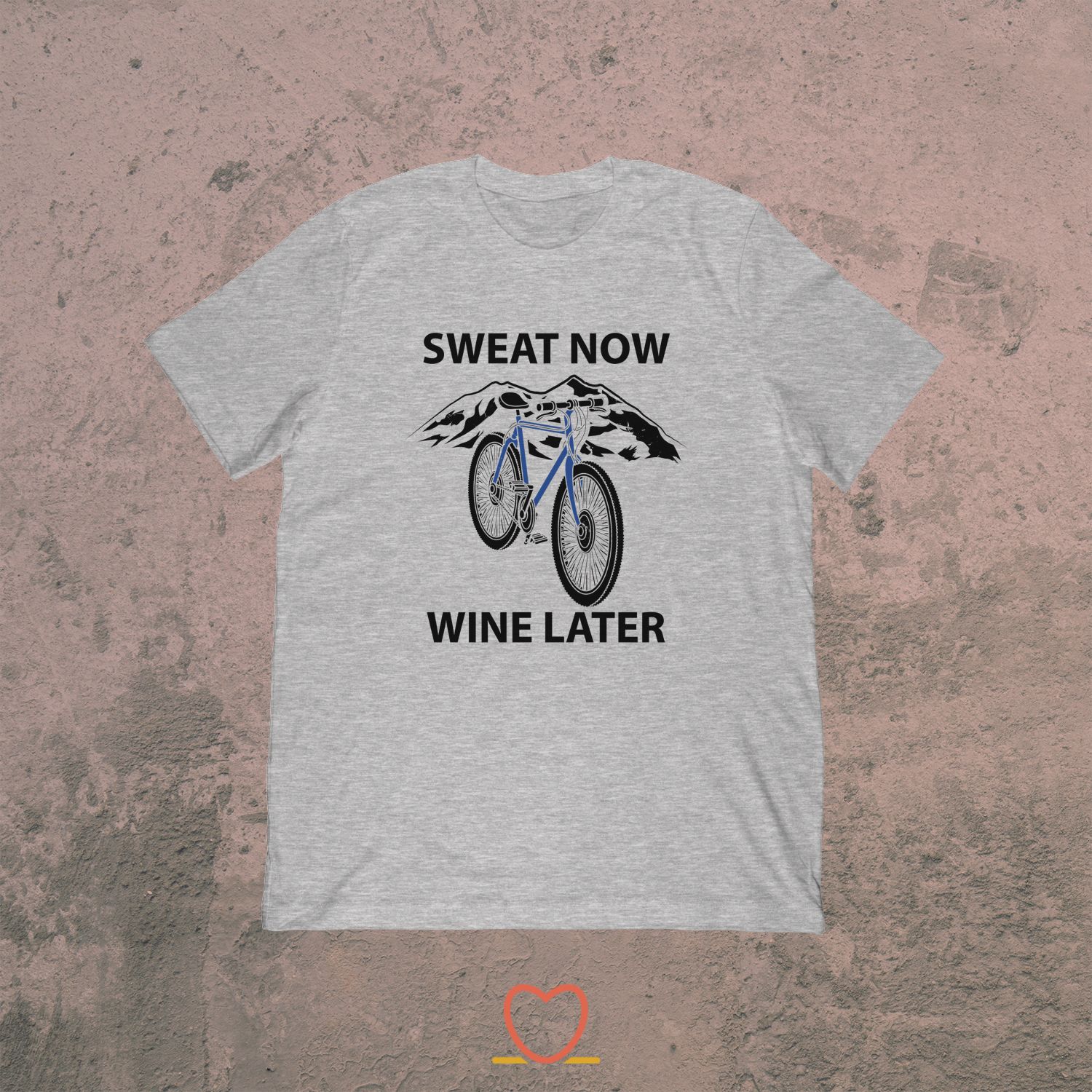 Sweat Now Wine Later – Mountain Biking Tee