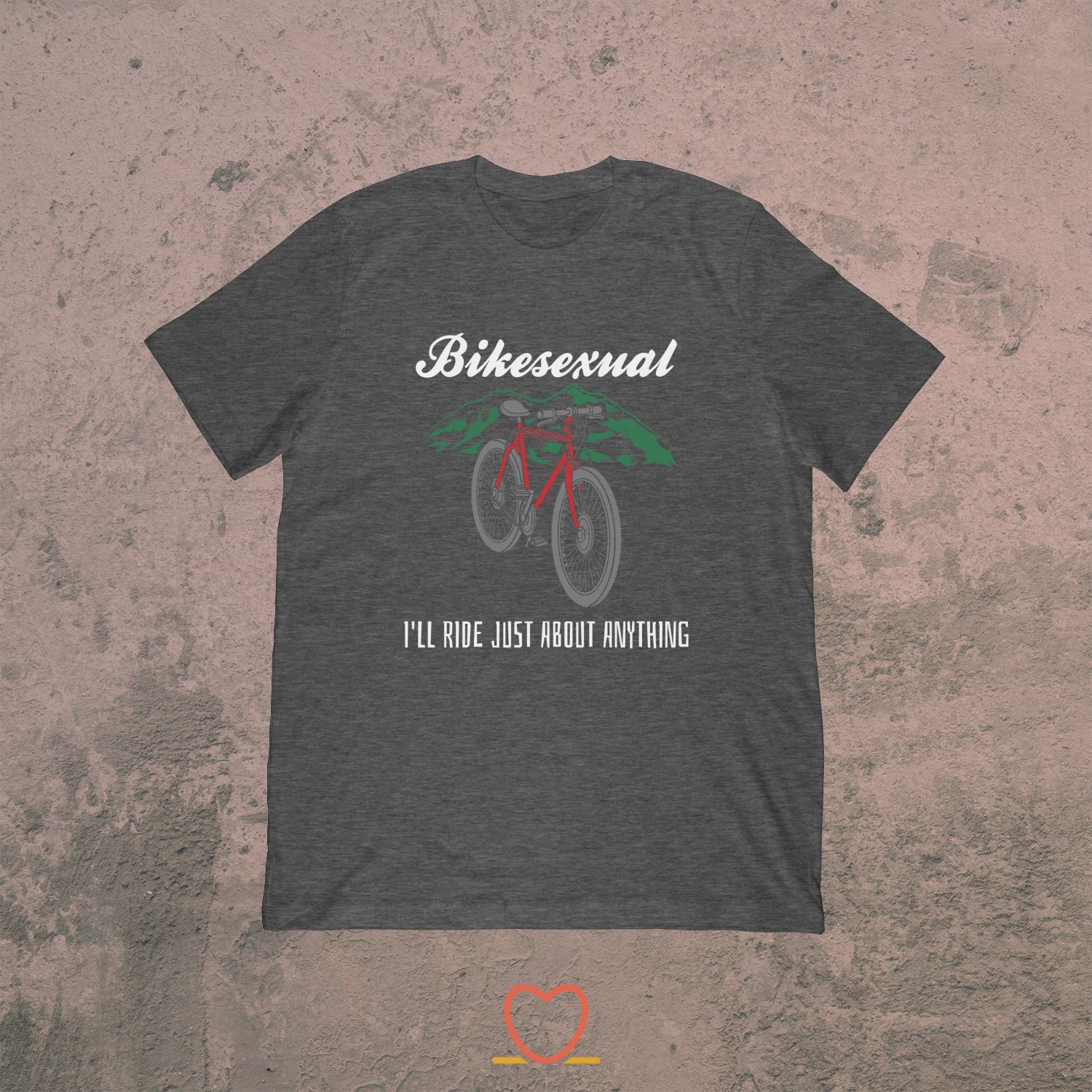Bikesexual I’ll Ride Just About Anything – Bisexual Tee