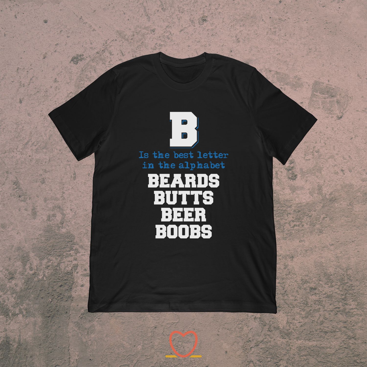 “B” Is The Best Letter In The Alphabet – Beard And Barber Tee